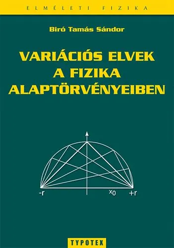 Vedd meg most Variációs elvek a fizika alaptörvényeiben