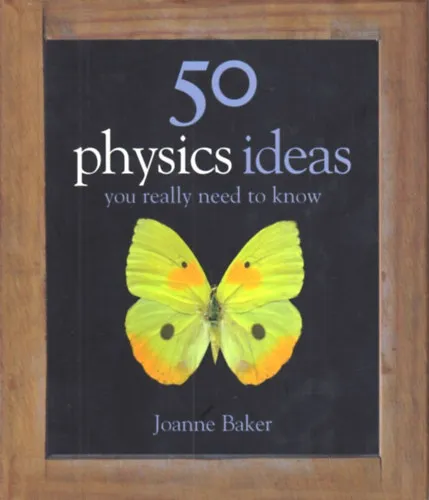 Legjobb ár 50 Physics ideas you really need to know