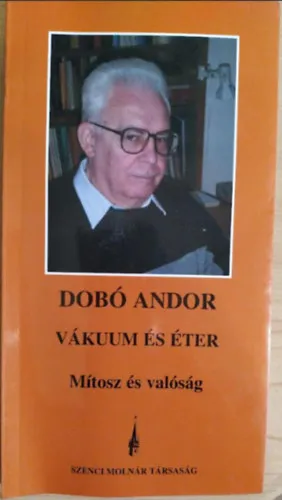 Azonnal elérhető Vákuum és éter - Mítosz és valóság