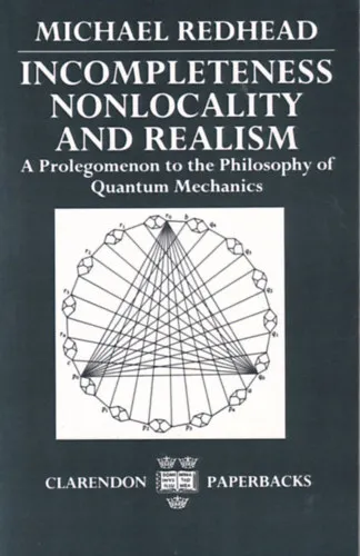 Legnépszerűbb Incompleteness, Nonlocality and Realism: Prolegomenon to the Philosophy of Quantum Mechanics