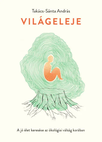 Világeleje - A jó élet keresése az ökológiai válság korában Biztonságos fizetés