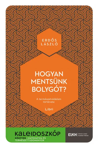 Hogyan mentsünk bolygót? - A természetvédelem története Olcsó