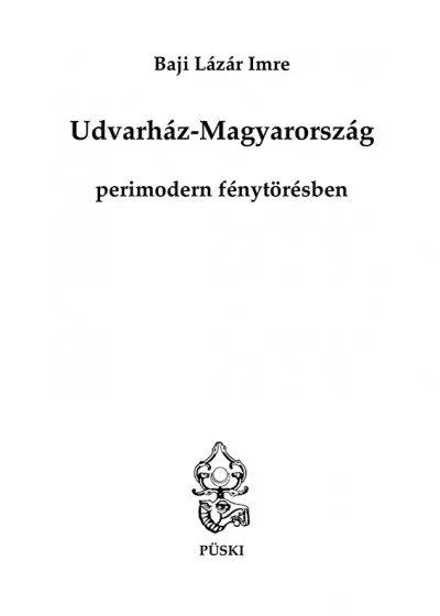 Udvarház-Magyarország perimodern fénytörésben Gyors szállítás