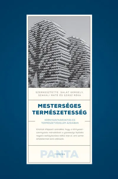 Ajánlat Mesterséges természetesség - Környezetkárosítás és természetvédelem Ázsiában
