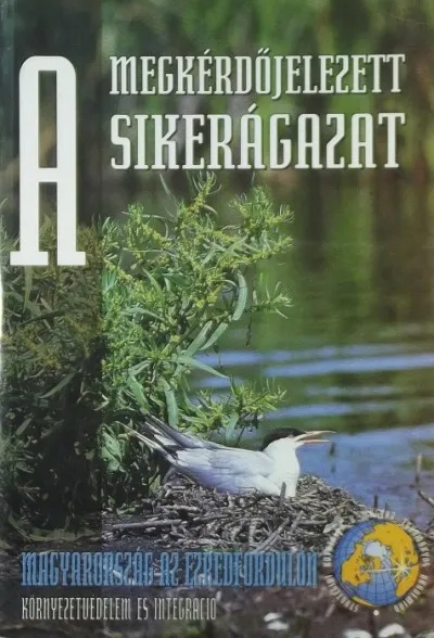 A megkérdőjelezett sikerágazat - Az EU környezetvédelmi követelményeinek teljesítése Kedvezményes ár