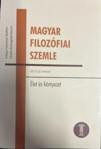 Akció Magyar filozófiai szemle 2021/3 (65. évfolyam) Élet és környezet