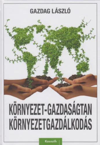 Vedd meg most Környezet-gazdaságtan, környezetgazdálkodás