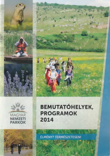 Utolsó esély Bemutatóhelyek, programok 2014 - Magyar Nemzeti Parkok