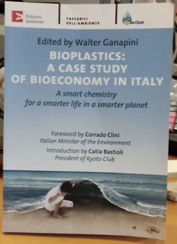 Bioplastics: A case study of Bioeconomy in Italy - A smart chemistry for a smarter life in a smarter planet (Tascabili Dell'Ambiente) Olcsó