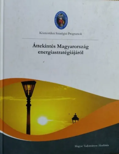 Végkiárusítás Áttekintés Magyarország energiastratégiájáról