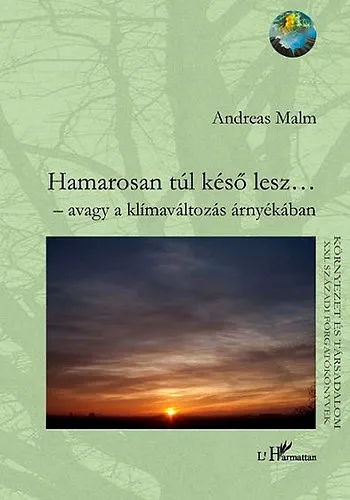 Hamarosan túl késő lesz... - avagy a klímaváltozás árnyékában Szuper ajánlat