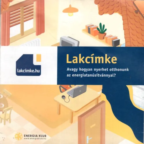 Lakcímke Avagy hogyan nyerhet otthonunk az energiatanúsítvánnyal? Kiárusítás