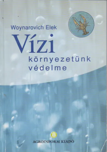 Népszerű Vízi környezetünk védelme