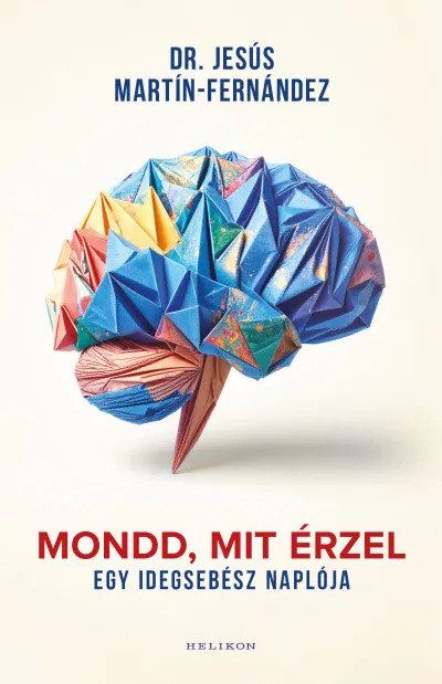 Mondd, mit érzel - Egy idegsebész naplója Újdonság