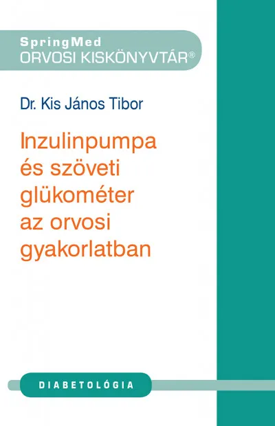 Inzulinpumpa és szöveti glükométer az orvosi gyakorlatban Legnépszerűbb