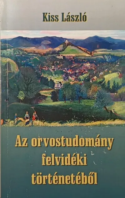 Legjobb ár Az orvostudomány felvidéki történetéből