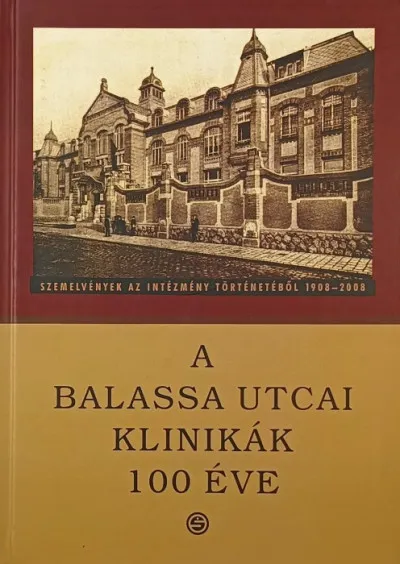 A Balassa utcai klinikák 100 éve Legnépszerűbb