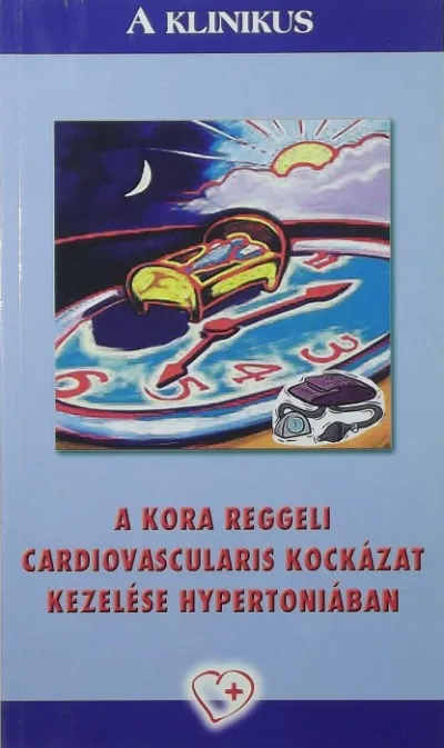 A kora reggeli cardiovascularis kockázat kezelése hypertoniában Olcsó