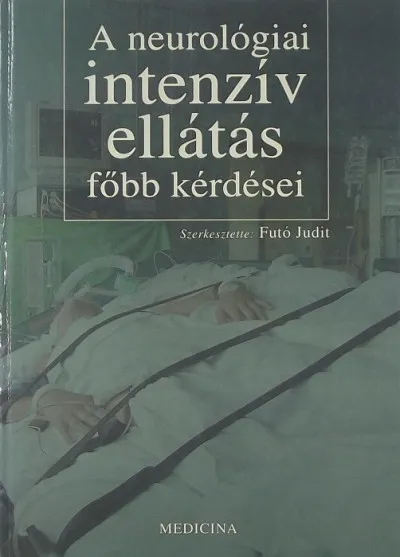 A neurológiai intenzív ellátás főbb kérdései (dedikált) Alacsony ár