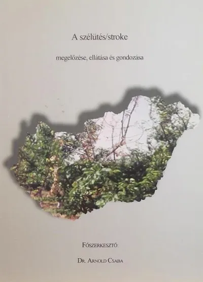 A szélütés/stroke megelőzése, ellátása és gondozása Legjobb ár
