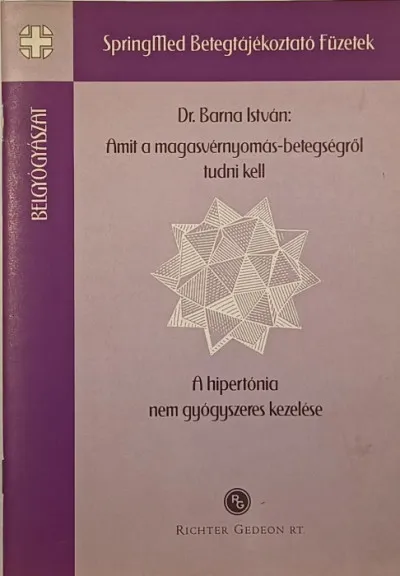 Amit a magasvérnyomás-betegségről tudni kell - A hipertónia nem gyógyszeres kezelése Azonnal elérhető