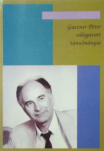 Utolsó esély Gaszner Péter válogatott tanulmányai