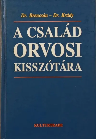A család orvosi kisszótára Rendeld meg most