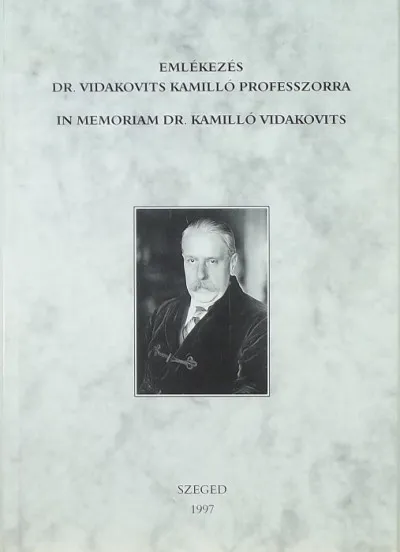 Vásárlói kedvenc Emlékezés Dr. Vidakovits Kamilló professzorra - In memoriam Dr. Kamilló Vidakovits