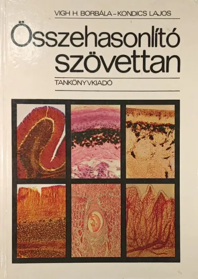 Végkiárusítás Összehasonlító szövettan - Negyedik kiadás