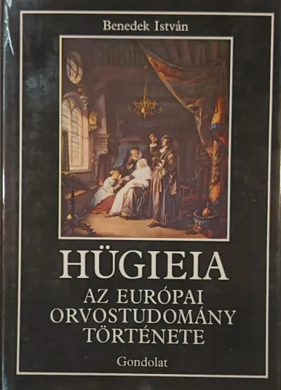 Legjobb ár Hügieia - Az európai orvostudomány története