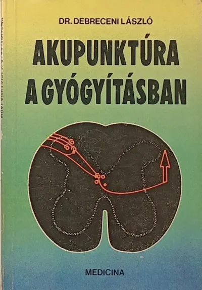 Akciós ár Akupunktúra a gyógyításban