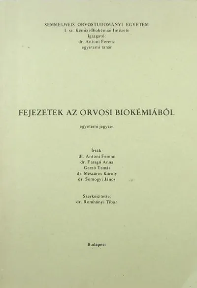 Vedd meg most Fejezetek az orvosi biokémiából