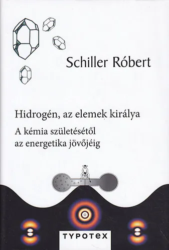 Vedd meg online Hidrogén, az elemek királya - A kémia születésétől az energetika jövőjéig
