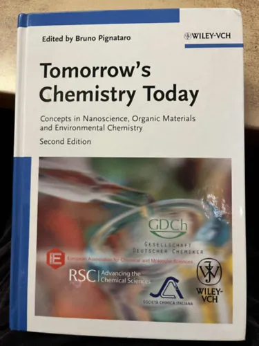 Kihagyhatatlan ajánlat Tomorrow's Chemistry Today: Concepts in Nanoscience, Organic Materials and Environmental Chemistry, 2nd Edition