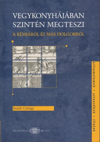 Vegykonyhájában szintén megteszi - A kémiáról és más dolgokról Kiárusítás