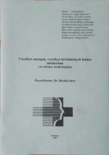 Veszélyes anyagok, veszélyes készítmények hatása időskorban - Az időskor toxikológiája Vedd meg online