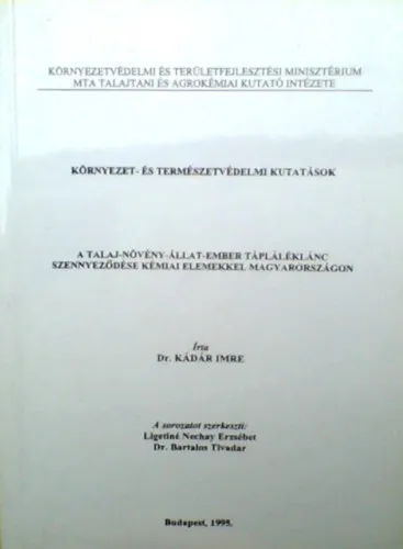 Újdonság A talaj-növény-állat-ember tápláléklánc szennyeződése kémiai elemekkel Magyarországon