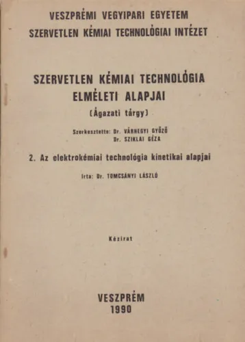 Vásárlói kedvenc Szervetlen kémiai technológia elméleti alapjai 2.