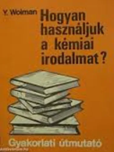 Expressz szállítás Hogyan használjuk a kémiai irodalmat? - Gyakorlati útmutató