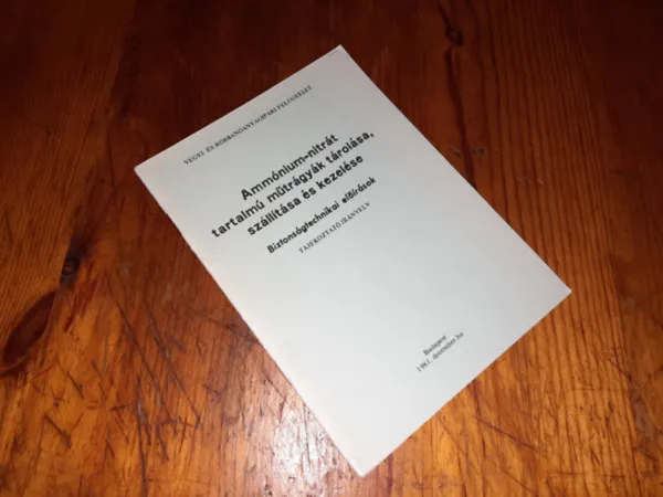 Ammóniun-nitrát tartalmú műtrágyák tárolása szállítása és kezelése Biztonságtechnikai előírások Gyors kiszállítás