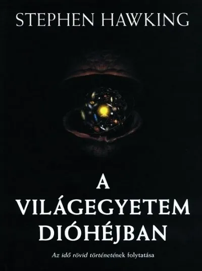 Kedvezmény A világegyetem dióhéjban - Az idő rövid történetének folytatása