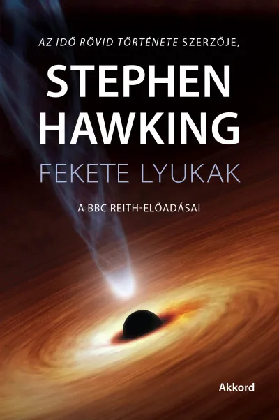Prémium Fekete lyukak - A BBC Reith-előadásai