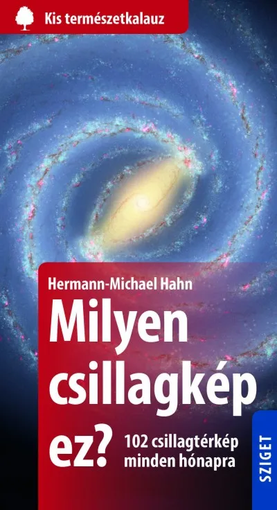 Milyen csillagkép ez? - 102 csillagtérkép minden hónapra Rendeld meg most