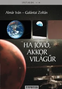 Ha jövő, akkor világűr Kedvezmény