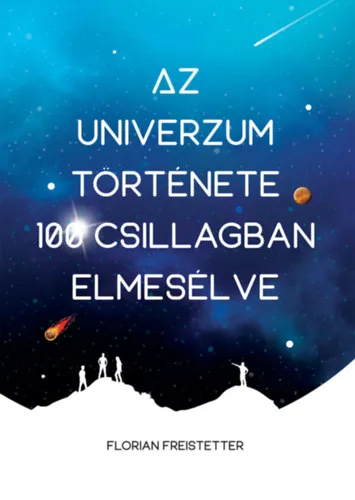 Kihagyhatatlan ajánlat Az univerzum története 100 csillagban elmesélve