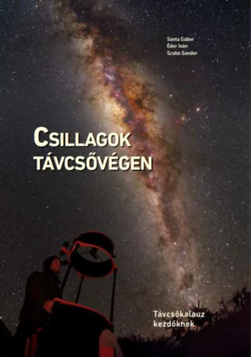 Csillagok távcsővégen (Távcsőkalauz kezdőknek) Outlet