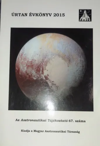 Biztonságos fizetés Dr. Frey Sándor (szerk.) - Űrtan Évkönyv 2015-Az Asztronautikai Tájékoztató 67. száma