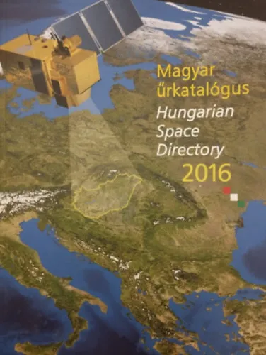 Magyar Űrkatalógus - Hungarian Space Directory 2016 Kedvezményes ár