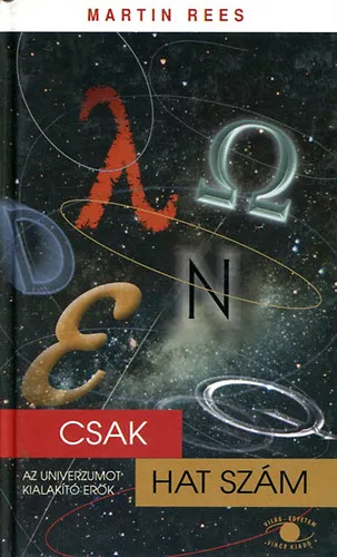 Csak hat szám - Az univerzumot kialakító erők Újdonság