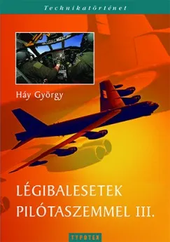 Légibalesetek pilótaszemmel III. Ne maradj le
